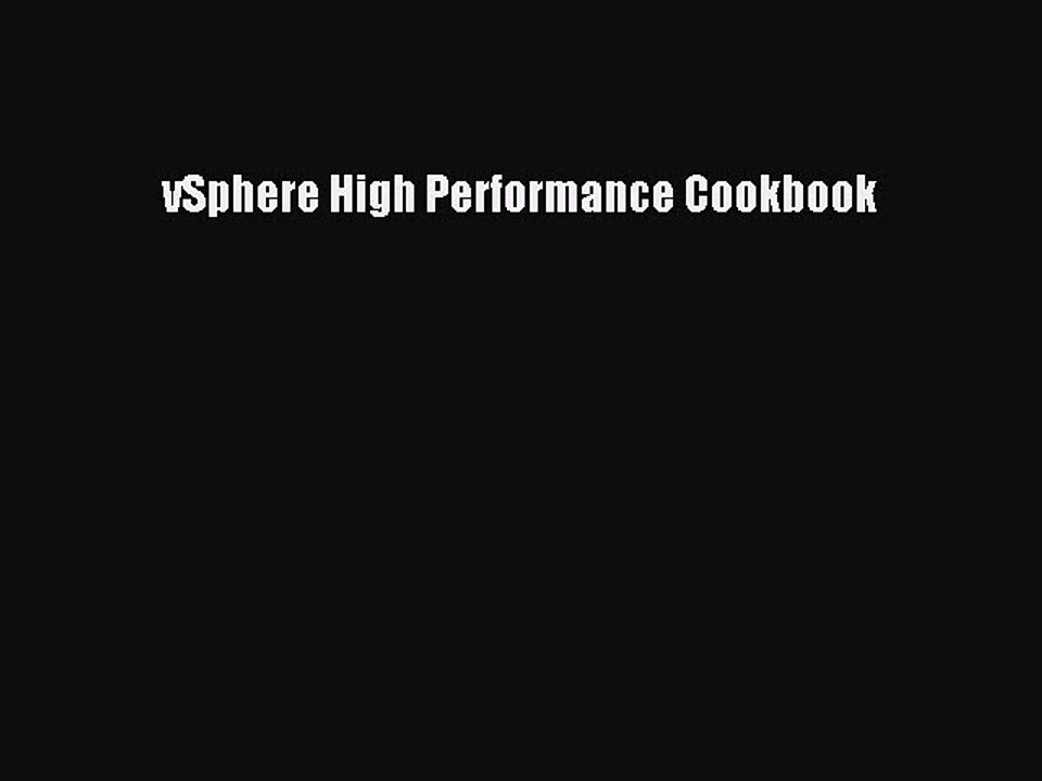 Read vSphere High Performance Cookbook PDF Free