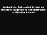 Read Marginal Models: For Dependent Clustered and Longitudinal Categorical Data (Statistics