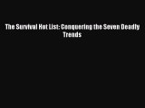 Download The Survival Hot List: Conquering the Seven Deadly Trends Ebook Free