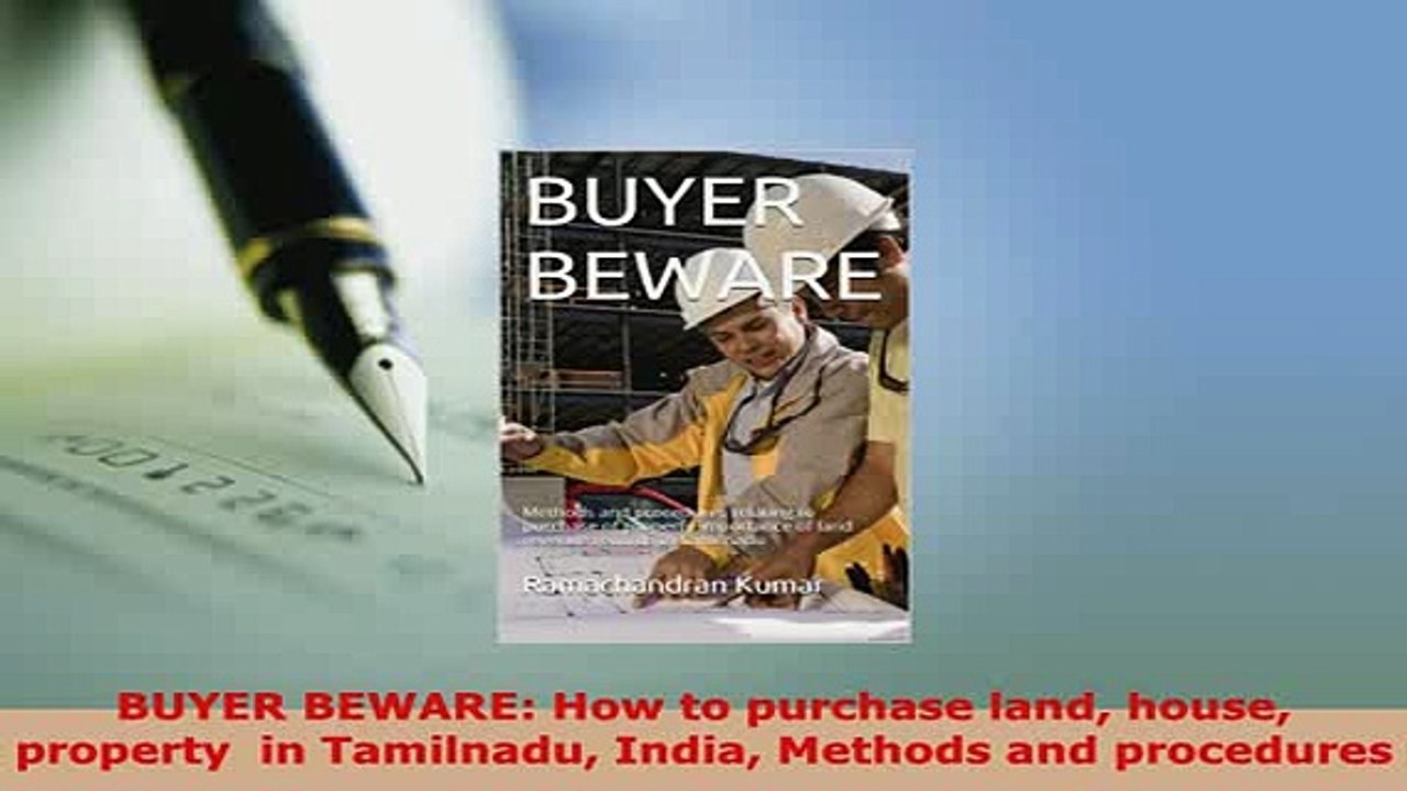 Download  BUYER BEWARE How to purchase land house property  in Tamilnadu India Methods and  EBook