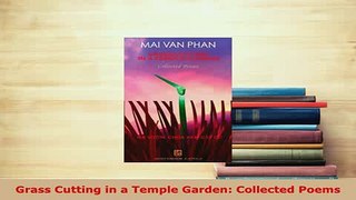 PDF  Grass Cutting in a Temple Garden Collected Poems  Read Online