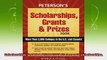 read here  Scholarships Grants  Prizes 2008 Petersons Scholarships Grants  Prizes