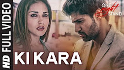 Ki Kara Full Video Song _ ONE NIGHT STAND _ Sunny Leone, Tanuj Virwani _ T-Series