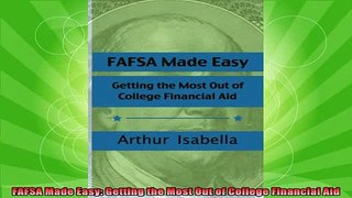 best book  FAFSA Made Easy Getting the Most Out of College Financial Aid