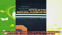 read here  A Parents and Student Athletes Guide to Athletic Scholarships  Getting Money Without