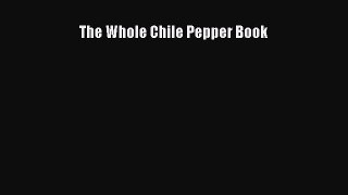 [DONWLOAD] The Whole Chile Pepper Book  Read Online