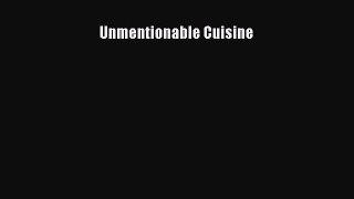 Read Unmentionable Cuisine Ebook Free