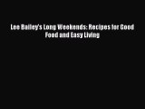 [PDF] Lee Bailey's Long Weekends: Recipes for Good Food and Easy Living  Read Online