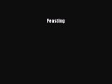 Read Feasting Ebook Free