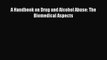 [PDF] A Handbook on Drug and Alcohol Abuse: The Biomedical Aspects [Read] Online
