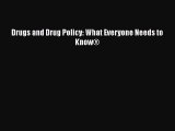 [PDF] Drugs and Drug Policy: What Everyone Needs to Know® [Read] Full Ebook