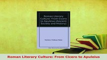 PDF  Roman Literary Culture From Cicero to Apuleius Download Full Ebook