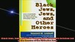 One of the best  Black Jews Jews and Other Heroes How Grassroots Activism Led to the Rescue of the