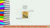 PDF  Beyond Greek The Beginnings of Latin Literature Download Online