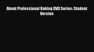 Download About Professional Baking DVD Series: Student Version PDF Free