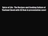 Download Spice of Life : The Recipes and Cooking Culture of Thailand (book with CD Rom in presentation