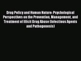 [PDF] Drug Policy and Human Nature: Psychological Perspectives on the Prevention Management