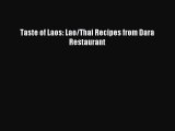 Read Taste of Laos: Lao/Thai Recipes from Dara Restaurant Ebook Free