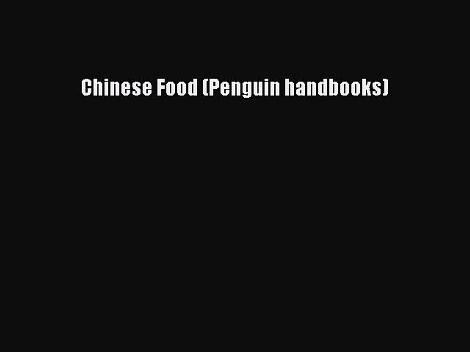 Read Chinese Food (Penguin handbooks) Ebook Free