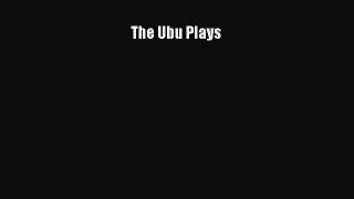 Download The Ubu Plays Free PDF