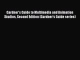 Read Gardner's Guide to Multimedia and Animation Studios Second Edition (Gardner's Guide series)