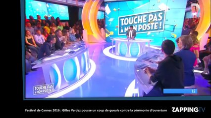 Festival de Cannes 2016 : Gilles Verdez pousse un coup de gueule contre la cérémonie d'ouverture