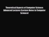 [PDF] Theoretical Aspects of Computer Science: Advanced Lectures (Lecture Notes in Computer