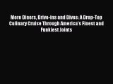 [Download PDF] More Diners Drive-ins and Dives: A Drop-Top Culinary Cruise Through America's