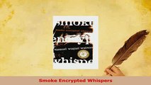 PDF  Smoke Encrypted Whispers  EBook