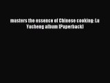 Read masters the essence of Chinese cooking: Lu Yucheng album [Paperback] Ebook Free