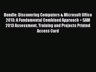 [PDF] Bundle: Discovering Computers & Microsoft Office 2013: A Fundamental Combined Approach