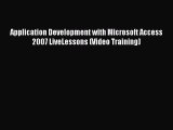 [PDF] Application Development with Microsoft Access 2007 LiveLessons (Video Training) [Download]