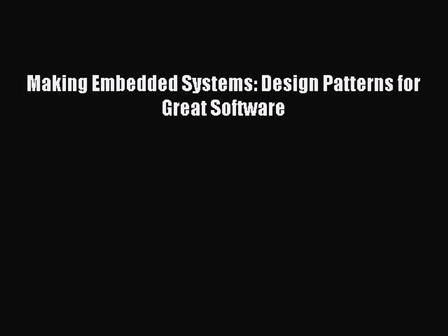 Download Making Embedded Systems: Design Patterns for Great Software PDF Online