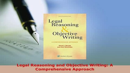 Download  Legal Reasoning and Objective Writing A Comprehensive Approach  Read Online