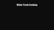 [Download PDF] White Trash Cooking PDF Free