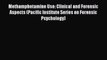 [PDF] Methamphetamine Use: Clinical and Forensic Aspects (Pacific Institute Series on Forensic