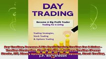 new book  Day Trading Become A Big Profit Trader Trading For A Living  Trading Strategies Stock