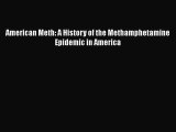 [PDF] American Meth: A History of the Methamphetamine Epidemic in America [Download] Online