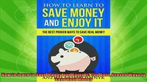 read here  How to learn to Save Money and Enjoy It The Best Proven Ways to Save Real Money