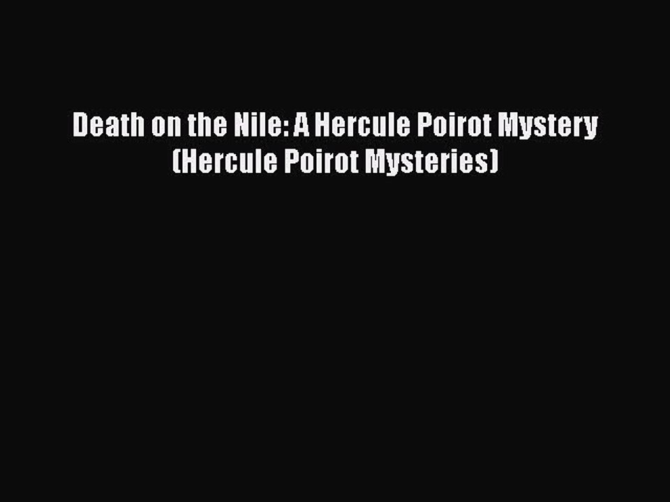 PDF Death on the Nile: A Hercule Poirot Mystery (Hercule Poirot Mysteries)  Read Online