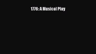 [PDF] 1776: A Musical Play [Download] Online
