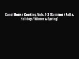 [Download PDF] Canal House Cooking Vols. 1-3 (Summer / Fall & Holiday / Winter & Spring) Ebook