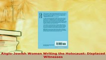 PDF  AngloJewish Women Writing the Holocaust Displaced Witnesses  Read Online