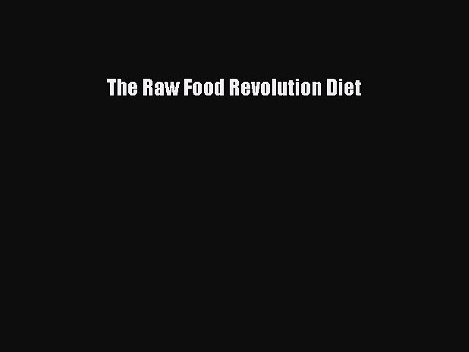 [Download PDF] The Raw Food Revolution Diet PDF Free