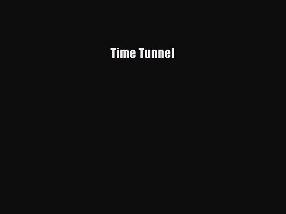 Download Time Tunnel  Read Online