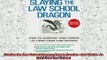 new book  Slaying the Law School Dragon How to SurviveAnd ThriveIn FirstYear Law School