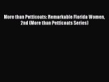 Download More than Petticoats: Remarkable Florida Women 2nd (More than Petticoats Series)