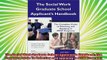 read here  The Social Work Graduate School Applicants Handbook The Complete Guide To Selecting and