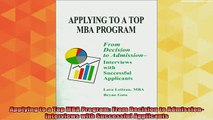 new book  Applying to a Top MBA Program From Decision to Admission Interviews with Successful