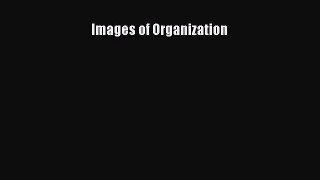Read Images of Organization Ebook Free